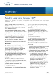 Independent Pricing and Regulatory Tribunal  FACT SHEET Funding Local Land Services NSW Based on the Review of the Funding Framework for Local Land Services NSW - Draft Report