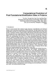 6 Computational Prediction of Post-Translational Modification Sites in Proteins Yu Xue1, Zexian Liu2, Jun Cao2 and Jian Ren3 1Huazhong