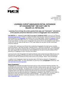 Contact: Curt Stoelting, CEO Peter Nicholson, CFO[removed]LEARNING CURVE® ANNOUNCES RETAIL EXPANSION