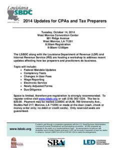 2014 Updates for CPAs and Tax Preparers ________________________________________ Tuesday, October 14, 2014 West Monroe Convention Center 901 Ridge Avenue West Monroe, LA 71291