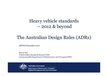 Australian Design Rules / Manufacturing in Australia / Road transport in Australia / World Forum for Harmonization of Vehicle Regulations / Type approval / United Nations Economic Commission for Europe / Vehicle registration / American depositary receipt / Transport / Car safety / Product certification