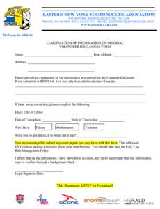 EASTERN NEW YORK YOUTH SOCCER ASSOCIATION P.O. BOX 862, ROCKVILLECENTRE, NYPHONE: FAX: EMAIL:  WWW.ENYSOCCER.COM  The Game for All Kids!