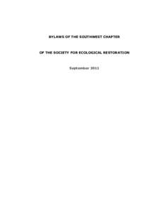 BYLAWS OF THE SOUTHWEST CHAPTER  OF THE SOCIETY FOR ECOLOGICAL RESTORATION September 2011