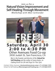 Join us for a  Natural Vision Improvement and Self-Healing Through Movement Workshop with Meir Schneider