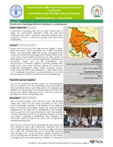 Project toAssist ERRA and its Partners to Restore Livelihoods in the Earthquake Affected Areas of Pakistan Field Experience – Case Studies Project Title Construction of grinding mills from traditional to contemporary