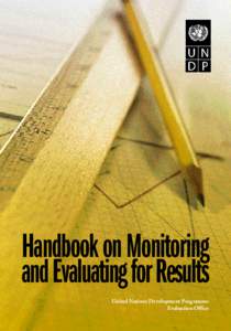 Handbook on Monitoring and Evaluating for Results United Nations Development Programme Evaluation Office  Handbook on Monitoring