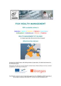 FISH HEALTH MANAGEMENT PDFs available online in ENGLISH / GREEK / SPANISH / FRENCH / GALICIAN / HUNGARIAN / NORWEGIAN / POLISH /TURKISH HEALTH MANAGEMENT OF SEA BASS Az európai tengeri sügér (Dicentrarchus labrax) bet