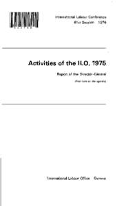 International Labour Conference 61 st Session[removed]Activities of the ILO, 1975