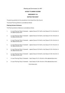 Planning and Environment Act 1987 ARARAT PLANNING SCHEME AMENDMENT C34 INSTRUCTION SHEET The planning authority for this amendment is the Ararat Rural City Council. The Ararat Planning Scheme is amended as follows: