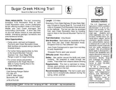 Sugar Creek Hiking Trail Ouachita National Forest Other Opportunities: • Camp, picnic, and swim at Knoppers Ford and Jack Creek Recreation Areas.