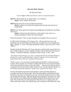 Heavenly Mother Handout By Missy McConkie “I am a daughter of Heavenly Parents, who love me and I love them.” Myth #1: Church leaders do not speak of Her, so we should not. Reality: This is cultural, not doctrinal. M