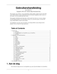 Gebruikershandleiding voor versie[removed]Copyright © 2010, 2011 DocArch [http://www.docarch.be] This program is free software: you can redistribute it and/or modify it under the terms of the GNU Lesser General Public Lic