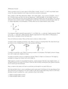 3D Rotation Tutorial This is a tutorial on how to rotate objects in 3D in Flash. Actually, “revolve” or “orbit” are probably better words. The objects themselves won’t rotate, but will move around a central poi