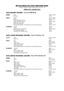 BETHLEHEM COLLEGE UNIFORM SHOP Trading as: Bethlehem Trading Company Limited. Phone: [removed]PRICE LIST: AUGUST 2013 GIRLS PRIMARY UNIFORM - Years 0-6 (NE-Std 4) SUMMER