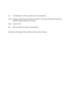 To:  Lorin Baumhover, Provost and Executive Vice Chancellor From: Taskforce on Promotion and Tenure (Unal Boya, Tony Carey, Jill Ehnenn, Holly Hirst, Glenda Treadaway (Chair), Jim Young)