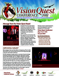 Message from the Vision Quest Board On behalf of the 2011 Vision Quest Conference, we would like to thank everyone who took part in the 15th anniversary event from May 17 to 19. We had more than 1200 people