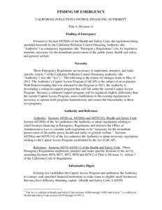 FINDING OF EMERGENCY CALIFORNIA POLLUTION CONTROL FINANCING AUTHORITY Title 4, Division 11 Finding of Emergency Pursuant to Section[removed]b) of the Health and Safety Code, the regulations being amended herewith by the Ca