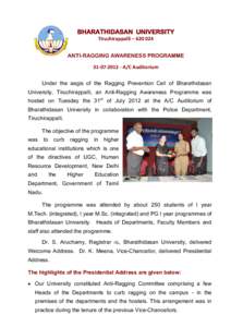 BHARATHIDASAN UNIVERSITY Tiruchirappalli – ANTI-RAGGING AWARENESS PROGRAMMEA/C Auditorium Under the aegis of the Ragging Prevention Cell of Bharathidasan University, Tiruchirappalli, an Anti-Raggi