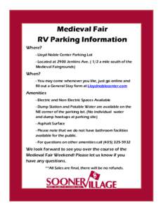 Medieval Fair RV Parking Information Where? - Lloyd Noble Center Parking Lot - Located at 2900 Jenkins Avea mile south of the Medieval Fairgrounds)