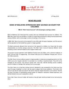 10th MayMKT/PRNEWS RELEASE BANK OF MALDIVES INTRODUCES NEW SAVINGS ACCOUNT FOR