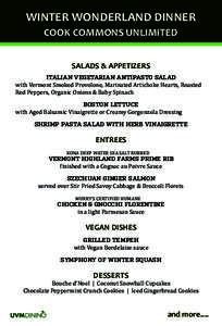 WINTER WONDERLAND DINNER COOK COMMONS UNLIMITED SALADS & APPETIZERS ITALIAN VEGETARIAN ANTIPASTO SALAD with Vermont Smoked Provolone, Marinated Artichoke Hearts, Roasted Red Peppers, Organic Onions & Baby Spinach