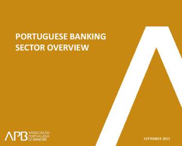 PORTUGUESE BANKING SECTOR OVERVIEW SEPTEMBER 2013  AGENDA