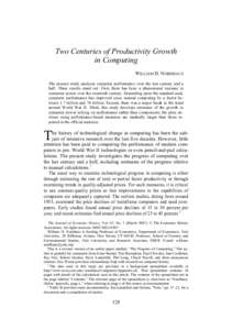 Two Centuries of Productivity Growth in Computing  WILLIAM D. NORDHAUS The present study analyzes computer performance over the last century and a