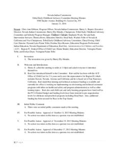 Nevada Indian Commission Tribal Early Childhood Advisory Committee Meeting Minutes 5500 Snyder Avenue, Building #3, Carson City, NV January 21, 2014 Present: Chris Ann Gibbons, Program Officer, Nevada Indian Commission; 