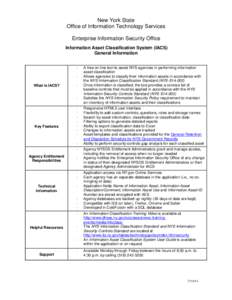 New York State Office of Information Technology Services Enterprise Information Security Office Information Asset Classification System (IACS) General Information What is IACS?