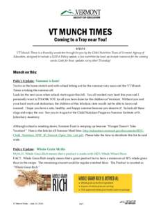 VT MUNCH TIMES Coming to a Tray near You! [removed]VT Munch Times is a biweekly newsletter brought to you by the Child Nutrition Team at Vermont Agency of Education, designed to include a USDA Policy update, a fun nutriti