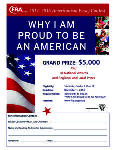 2014 –2015 Americanism Essay Contest  WHY I AM PROUD TO BE AN AMERICAN GRAND PRIZE: $5,000