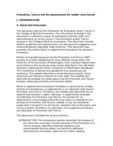 Promotion, Tenure and Re-appointment for ladder-rank faculty I. INTRODUCTION A. About this Document This document outlines the framework for Promotion and/or Tenure in the College of Built Environments. The information p