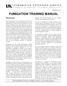 Categories 1b & 7c  FUMIGATION TRAINING MANUAL Introduction The most effective way to reach pests in their most remote hiding places is through fumigation, the use of