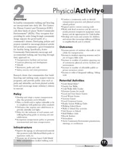 PhysicalActivity Overview In healthy communities walking and bicycling are incorporated into daily life. The Centers for Disease Control and Prevention (CDC) calls these kinds of places Active Community