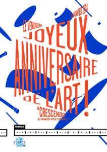 En 1963, Robert Filliou) écrit dans son « Histoire chuchotée de l’art » que l’art est né un 17 janvier, il y a un million d’années. L’anniversaire de l’art est désormais célébré chaque