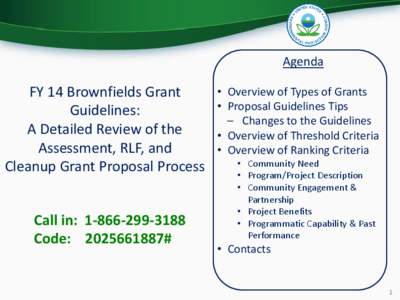 Agenda  FY 14 Brownfields Grant Guidelines: A Detailed Review of the Assessment, RLF, and