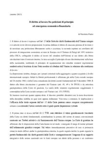 (ottobre[removed]Il diritto al lavoro fra petizioni di principio ed emergenza economico-finanziaria di Nicoletta Parisi 1. Il diritto al lavoro è espresso nell’art. 15 della Carta dei diritti fondamentali dell’Unione