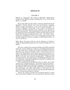 ABSTRACTS VOLUME 18 Edward A. Fitzgerald, The Seaweed Rebellion: Federal-State Conflicts Over Offshore Energy Development, 18 J. LAND USE & ENVTL. L[removed]This article addresses the conflict, commonly called the Sea