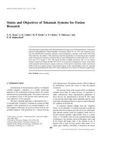 Journal of Fusion Energy, Vol. 17, No. 4, 1998  Status and Objectives of Tokamak Systems for Fusion Research S. O. Dean,1 J. D. Callen,2 H. P. Furth,3 J. F. Clarke,4 T. Ohkawa,5 and P. H. Rutherford3