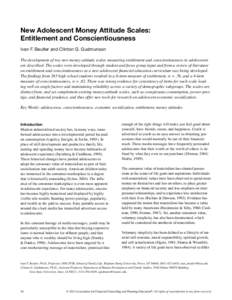 New Adolescent Money Attitude Scales: Entitlement and Conscientiousness Ivan F. Beutler and Clinton G. Gudmunson The development of two new money-attitude scales measuring entitlement and conscientiousness in adolescents