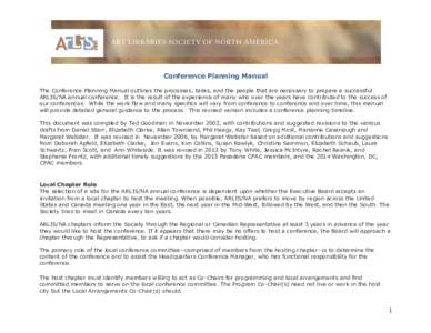 Conference Planning Manual The Conference Planning Manual outlines the processes, tasks, and the people that are necessary to prepare a successful ARLIS/NA annual conference. It is the result of the experience of many wh