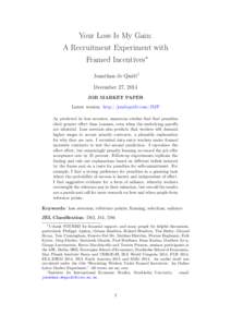 Your Loss Is My Gain: A Recruitment Experiment with Framed Incentives∗ Jonathan de Quidt† December 27, 2014 JOB MARKET PAPER