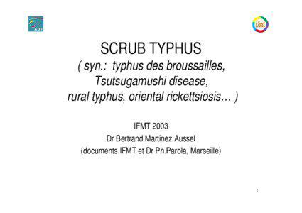 Scrub typhus  ( typhus des broussailles )