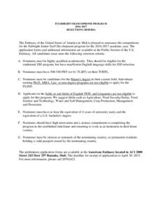 FULBRIGHT FRANCOPHONE PROGRAM[removed]SELECTION CRITERIA The Embassy of the United States of America in Mali is pleased to announce the competitions for the Fulbright Junior Staff Development program for the[removed] 