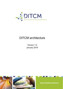 DITCM architecture Version 1.0 January 2014 DITCM Architecture Version 1.0 (Final)