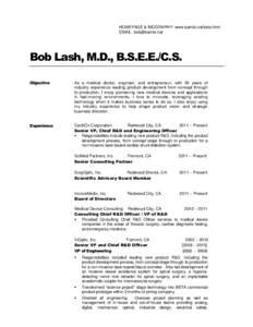 HOMEPAGE & BIOGRAPHY: www.bambi.net/bob.html EMAIL: [removed] Bob Lash, M.D., B.S.E.E./C.S. Objective