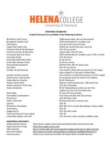 Attention Students! Student Discounts are available at the following locations: Bill Roberts Golf Course Broadwater Athletic Club Café Zydeco Capital City Health Club