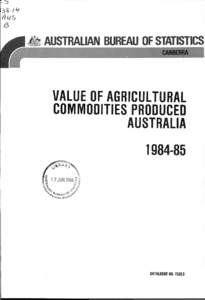 ~.  AUSTRALIAN BUREAU OF STATISTICS VALUE OF AGRICULTURAL COMMODITIES PRODUCED