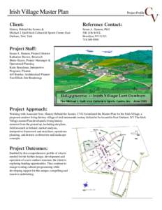 Irish Village Master Plan  Project Profile Client:
