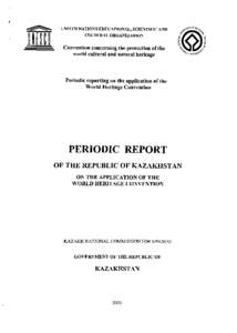 Section I: National Periodic Report on the Application of the World Heritage Convention in Kazakhstan, 2003